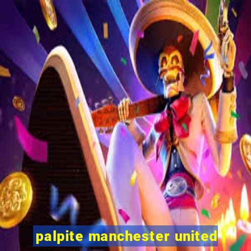 palpite manchester united